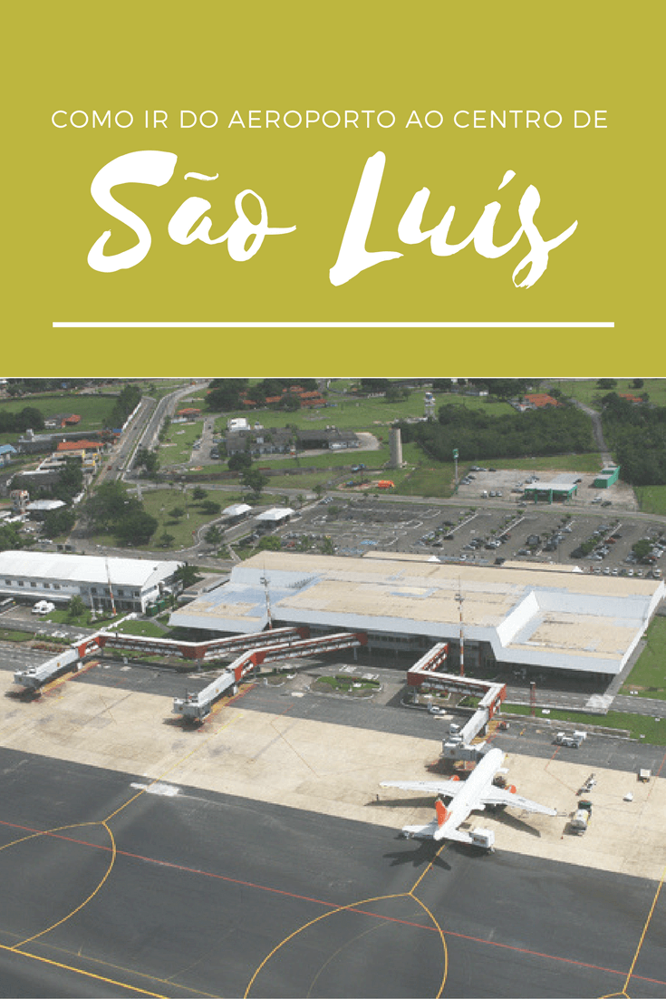 como ir do aeroporto ao centro de são luís